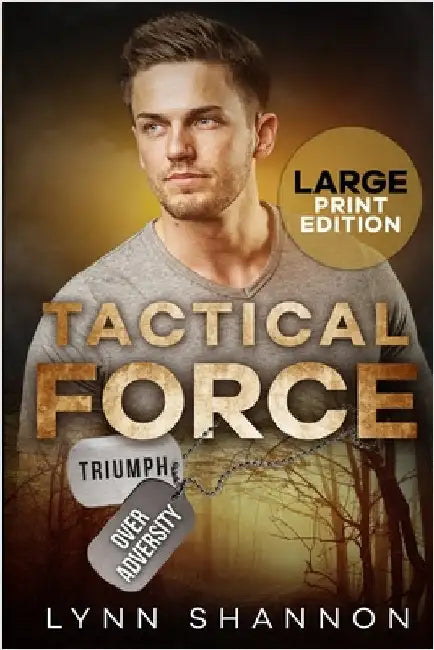Tactical Force: A Small-town Christian Romantic Suspense (Large Print) by Shannon, Lynn