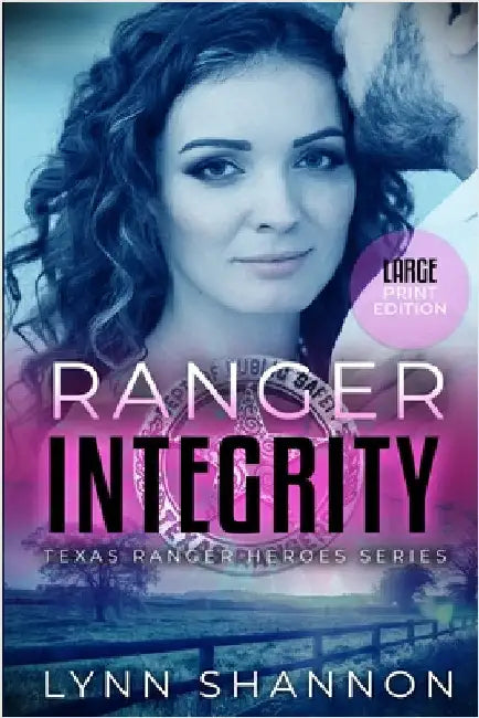 Ranger Integrity: A Small-town Christian Romantic Suspense (Large Print) by Shannon, Lynn