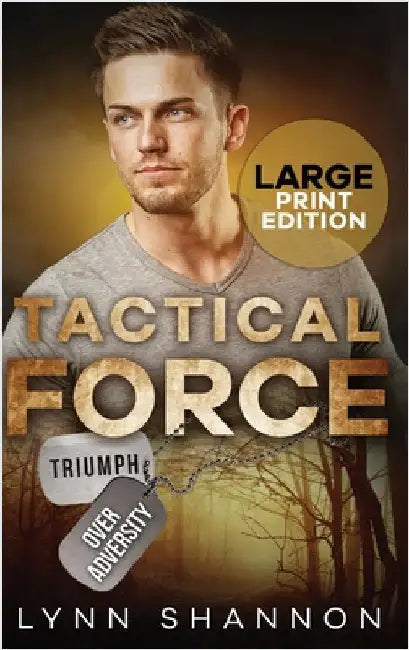Tactical Force: A Small-town Christian Romantic Suspense (Large Print) by Shannon, Lynn