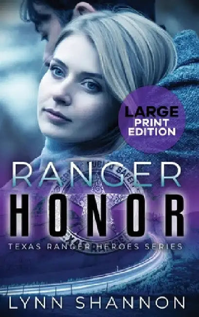 Ranger Honor: A Small-town Christian Romantic Suspense (Large Print) by Lynn Shannon