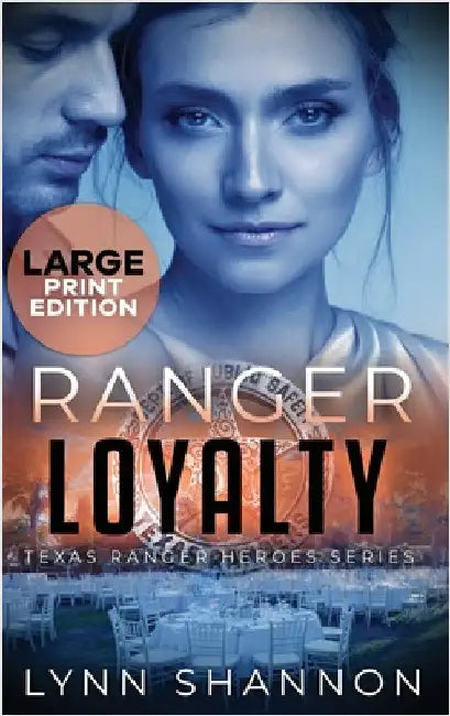 Ranger Loyalty: A Small-town Christian Romantic Suspense (Large Print) by Shannon, Lynn