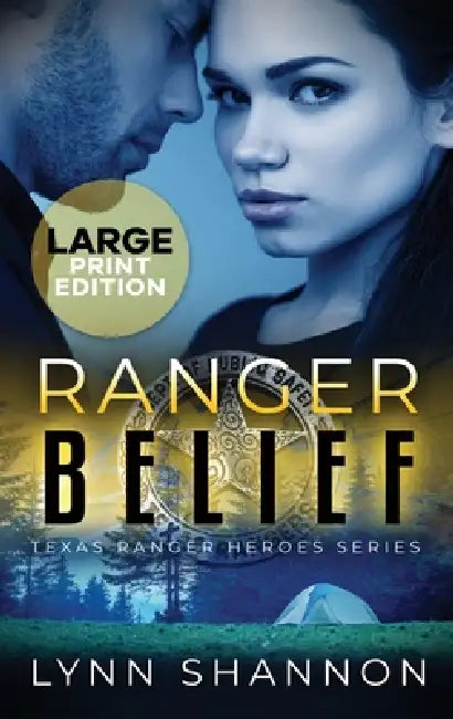Ranger Belief: A Small-town Christian Romantic Suspense by Lynn Shannon