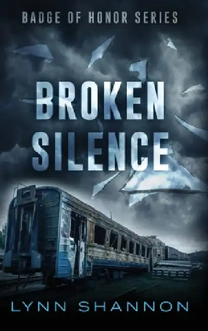 Broken Silence: A Small-town Christian Romantic Suspense by Lynn Shannon