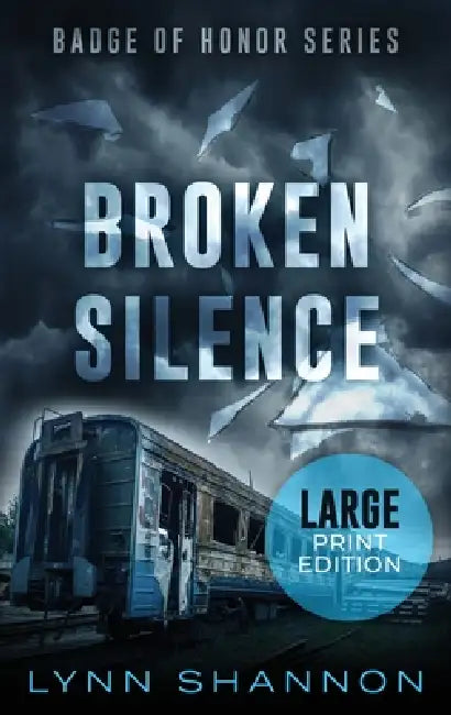 Broken Silence: A Small-town Christian Romantic Suspense (Large Print) by Lynn Shannon
