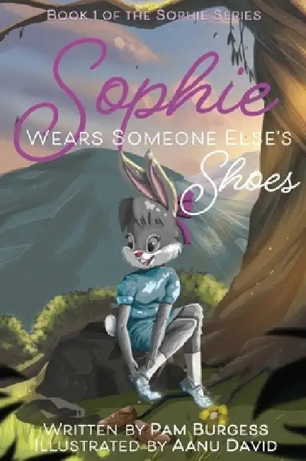 Sophie Wears Someone Else's Shoes by Pam Burgess