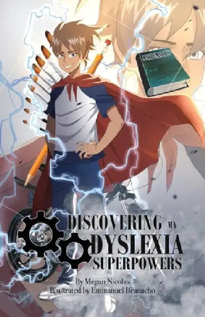 Discovering My Dyslexia Superpowers by Nicolas, Megan
