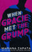 When Gracie Met The Grump by Mariana Zapata