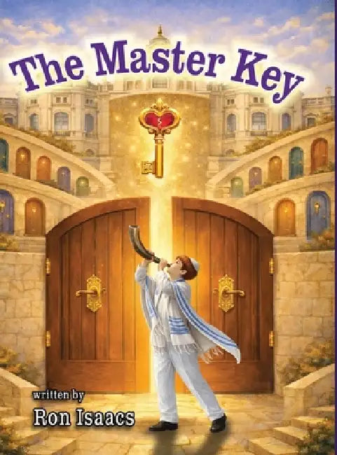 The Master Key: A Rosh Hashanah Story by Ron Isaacs