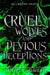 Cruel Wolves and Devious Deceptions by Daniela Romero