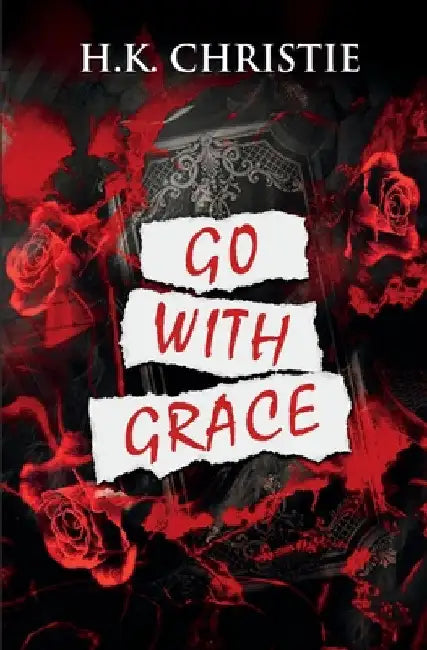 Go With Grace by H. K. Christie