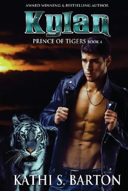 Kylan: Prince of Tigers - Paranormal Tiger Shifter Romance by Kathi S. Barton