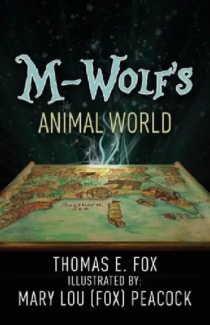 M-Wolf's Animal World by Thomas E. Fox