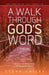 A Walk Through God's Word: Genesis to Revelation in 100 Devotionals Volume 2 by Steve Chiles