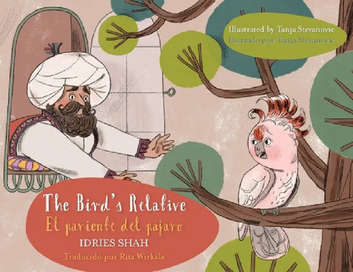 The Bird's Relative - El pariente del pájaro: English-Spanish Edition / Edición bilingüe inglés-español by Tanja Stevanovic