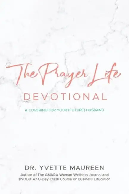 The Prayer Life Devotional (Wife) by Yvette Maureen