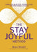 The Stay Joyful Method: Using Joy as a Tool to Rise, Lead, and Redefine Success by Bose Akadiri