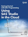 Getting Started with SAS Programming: Using SAS Studio in the Cloud (Hardcover edition) by Ron Cody