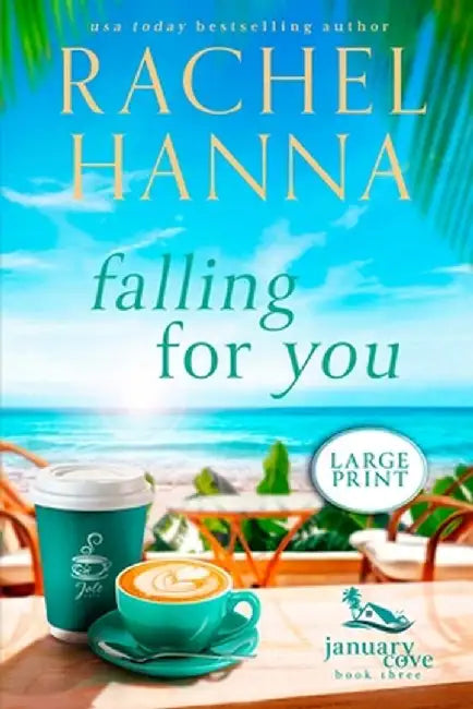 Falling For You by Rachel Hanna