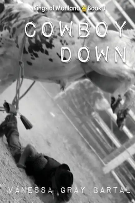 Cowboy Down by Vanessa Gray Bartal