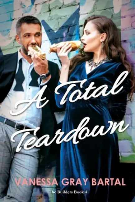 A Total Teardown by Vanessa Gray Bartal