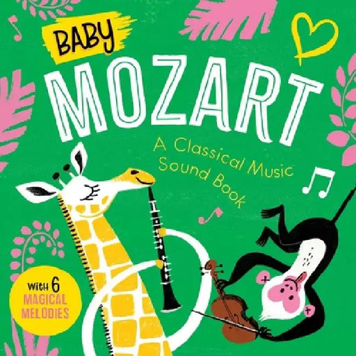 Baby Mozart: A Classical Music Sound Book (with 6 Magical Melodies) by Little Genius Books
