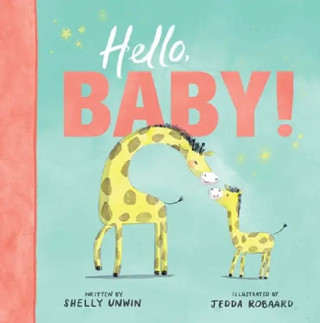Hello, Baby! by Shelly Unwin