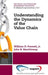 Understanding the Dynamics of the Value Chain by William D. Presutti, John R. Mawhinney