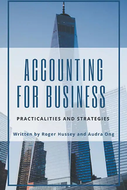 Accounting for Business: Practicalities and Strategies by Roger Hussey