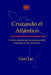 Cruzando el Atlántico: La obra misionera de pentecostales noruegos en las Américas by Geir Lie
