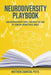 Neurodiversity Playbook: How Neurodivergent People Can Crack the Code of Living in a Neurotypical World by Matthew Zakreski Psy D.