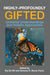 Highly-Profoundly Gifted by Els de Wit, Vanessa R. Wood Psy D.