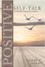 Positive Self-Talk: Transforming Your Silent Thoughts by Night, Shani T.