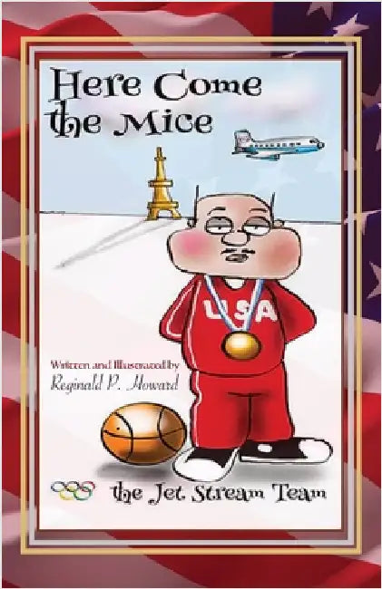 Here Come the Mice: The Jet Stream Team by Howard, Reginald P.
