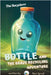 Bottle and the Brave Recycling Adventure by Spruill, Rick