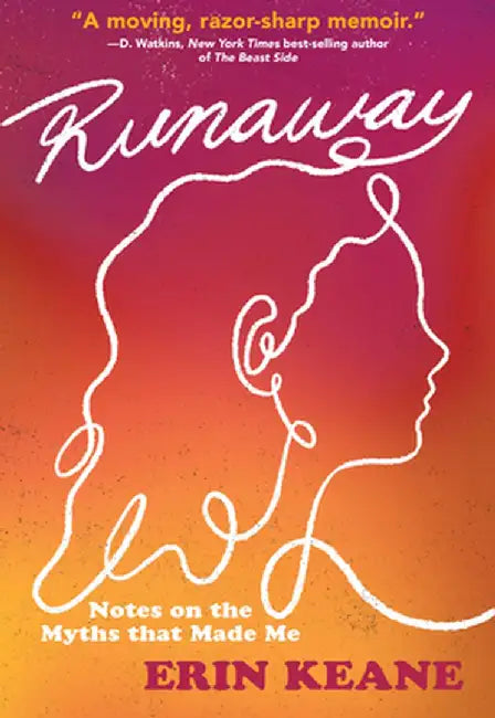 Runaway: Notes on the Myths That Made Me