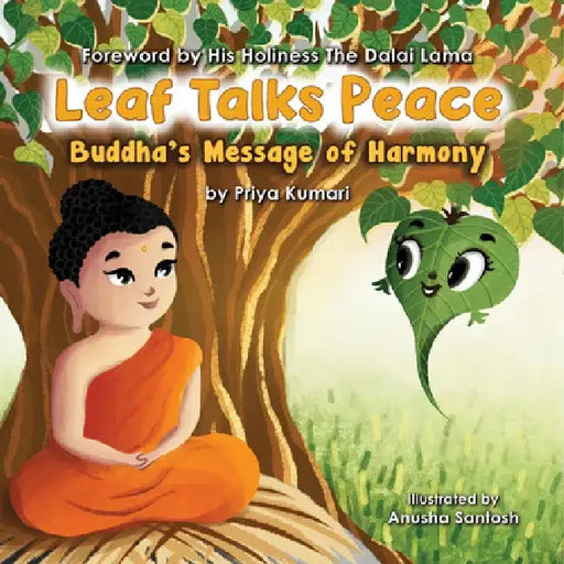 Leaf Talks Peace: Buddha's Message of Harmony by Priya Kumari