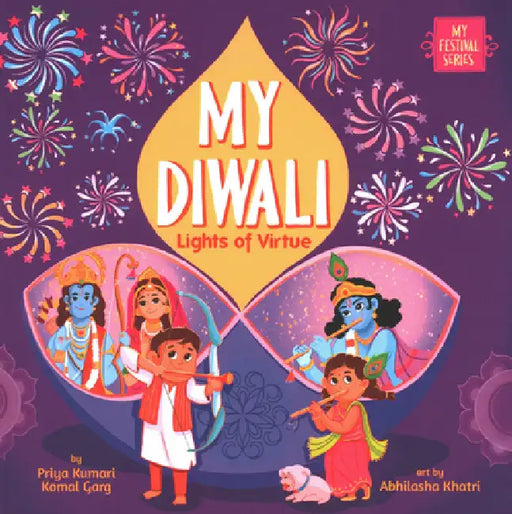 My Diwali: Lights of Virtue by Priya Kumari, Komal Garg, Abhilasha Khatri