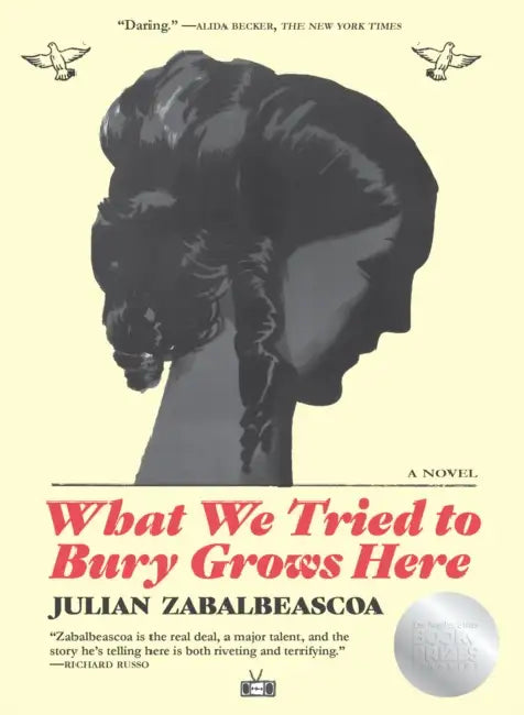 What We Tried to Bury Grows Here by Julian Zabalbeascoa