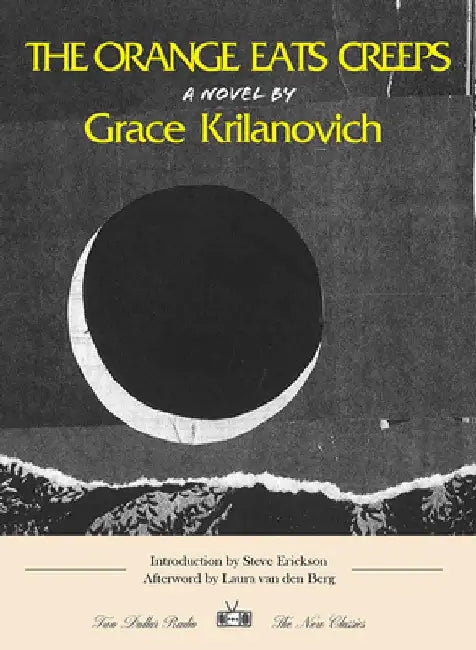 The Orange Eats Creeps by Grace Krilanovich