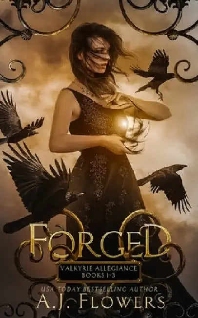Forged: Valkyrie Allegiance Books 1-3 Complete Series by A. J. Flowers