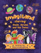 "Imagiland" starring Ozzie and Jerome and the twins: Second book in the "Always Believe" Series by Pamalamadingdong