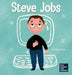 Steve Jobs: A Kid's Book About Changing the World by Mary Nhin