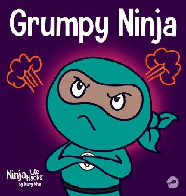 Grumpy Ninja: A Children's Book About Gratitude and Pespective by Mary Nhin
