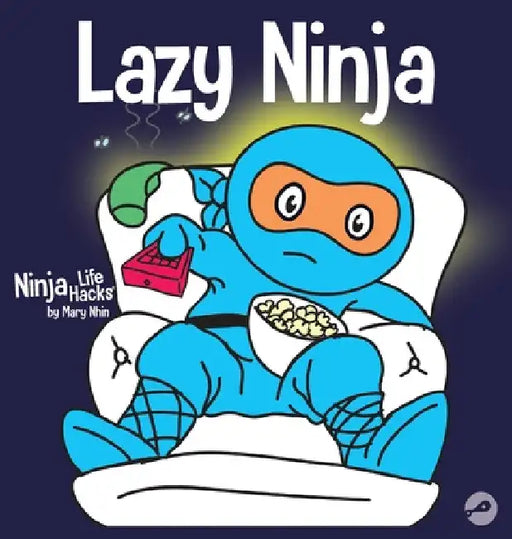 Lazy Ninja: A Children's Book About Setting Goals and Finding Motivation by Mary Nhin