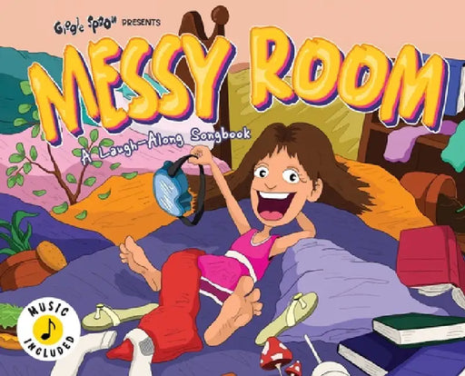 Messy Room: A Laugh-Along Songbook by Giggle Spoon, D. W. Knight, Bradford Knight