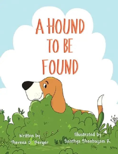 A Hound To Be Found by Theresa D. Berger