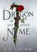 A Dragon by Any Other Name by S. D. Grimm