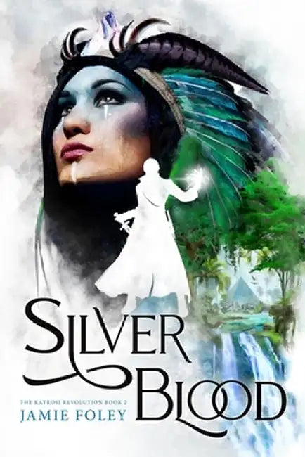 Silverblood by Jamie Foley