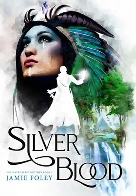 Silverblood by Jamie Foley