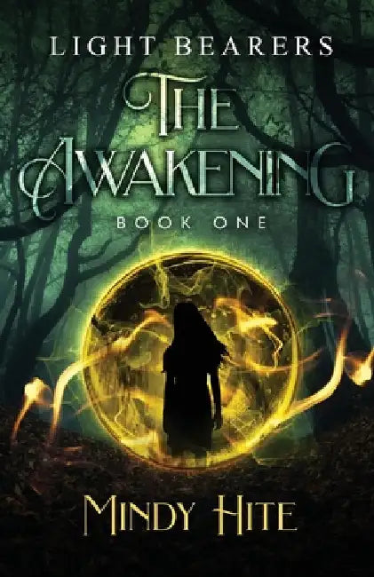 The Awakening (Light Bearers Book 1) by Hite, Mindy